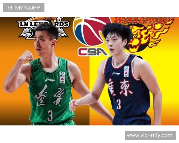 CBA常规赛前五轮高价值对决揭晓广厦山西和北京辽宁成焦点